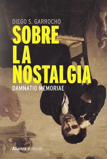 Sobre la nostalgia | 9788491814580 | Garrocho, Diego S.