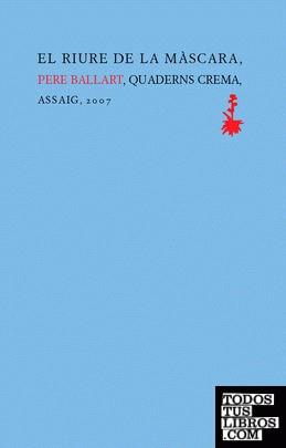 Riure de la màscara, el | 9788477271031 | Ballart Fernénadez, Pere