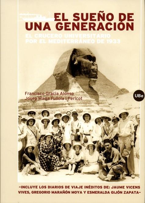 Sueño de una generación, el: El crucero universitario por el Mediterráneo de 1933 | 9788483384831 | Fullola Pericot, Josep M./Gracia Alonso, Francesc