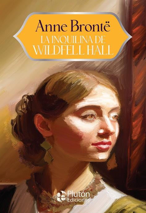 inquilina de Wildfell Hall, la | 9788410233850 | Brontë, Anne