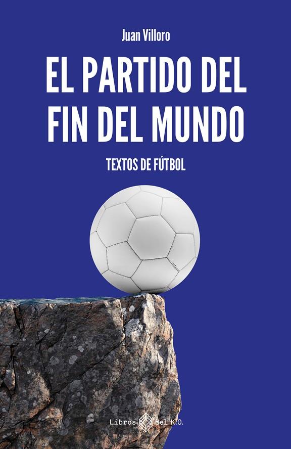 Partido del fin del mundo, el | 9791387839369 | Villoro, Juan