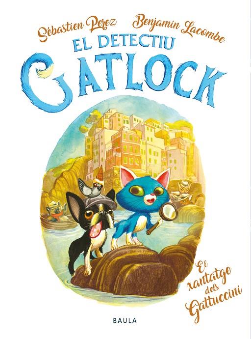 Detectiu Gatlock, el. El xantatge dels Gatuccini | 9788447957361 | Perez, Sébastien