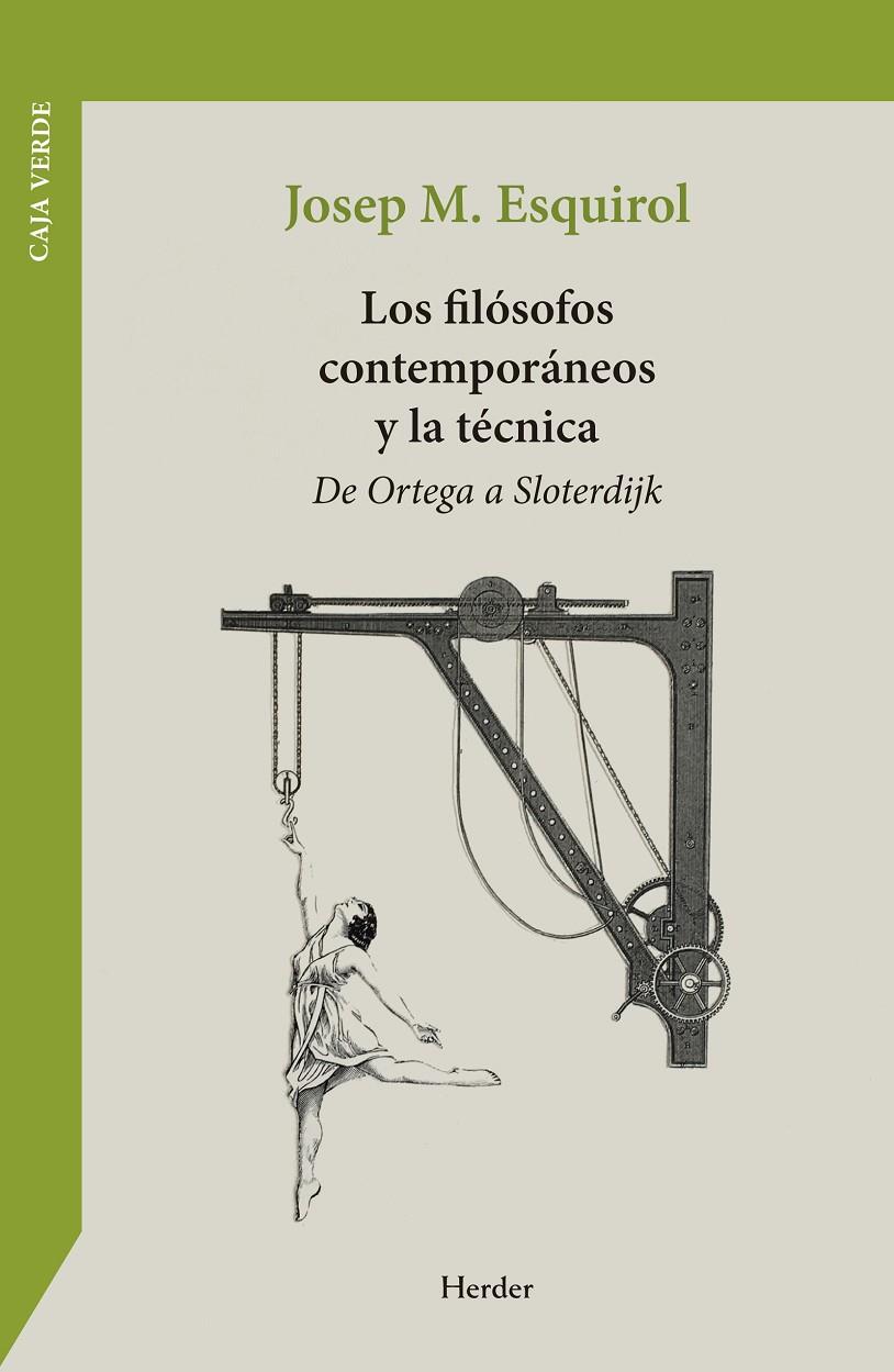 Filósofos contemporáneos y la técnica, los | 9788425453076 | Esquirol, Josep María
