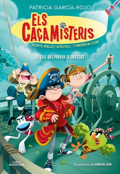 Cas del pirata segrestrat, el (Els caçamisteris 5) | 9788419507679 | García-Rojo, Patricia