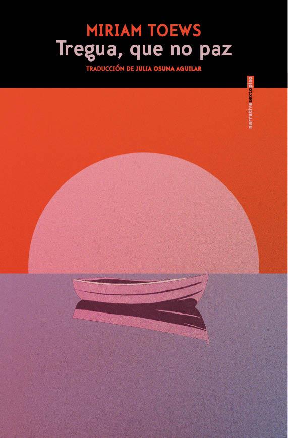 Tregua, que no paz | 9788410249820 | Toews, Miriam