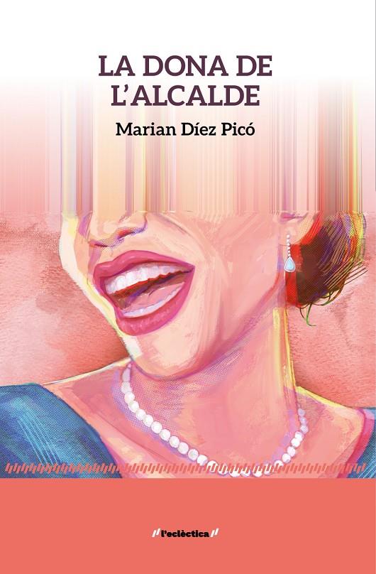 Dona de l'alcalde, la | 9788413588261 | Díez Picó, Marian