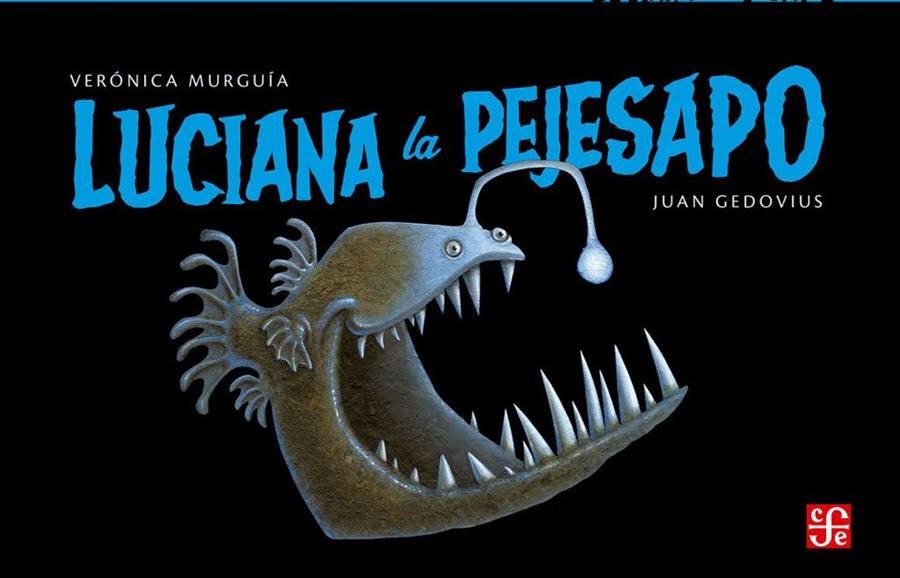 Luciana la Pejesapo | 9786071635143 | Gedovius, Juan / Murguía, Verónica