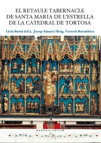Retaule tabernacle de Santa Maria de l’Estrella de la catedral de Tortosa | 9788491688594 | Alanyà i Roig, Josep / Roonthiva, Voravit