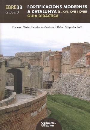 Fortificacions modernes a Catalunya (s. XVI, XVII i XVIII) | 9788423209224 | Hernàndez-Cardona, Francesc Xavier/Sospedra-Roca, Rafael