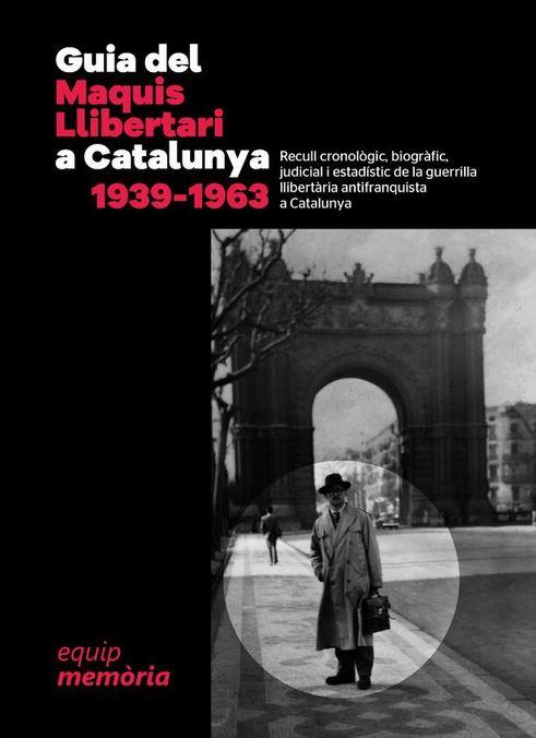 Guia del Maquis Llibertari a Catalunya 1939-1963 | 9791399148152 | Equip Memòria