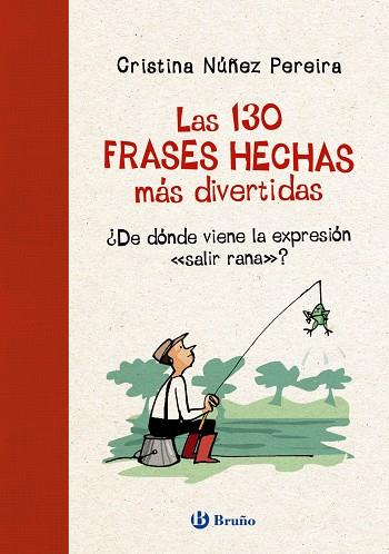 Las 130 frases hechas más divertidas | 9788469664643 | Núñez Pereira, Cristina