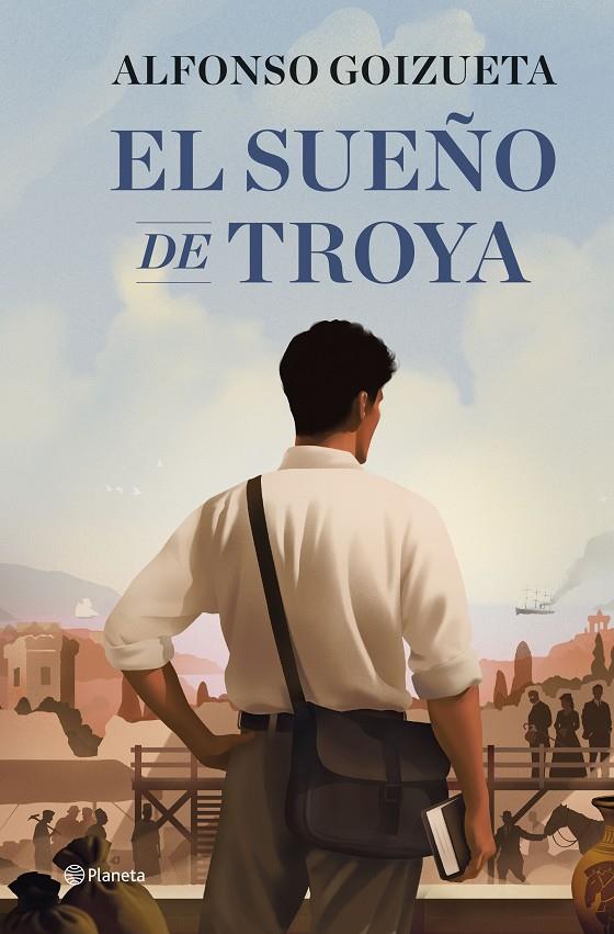 Sueño de Troya, el (08/10) | 9788408308867 | Goizueta, Alfonso