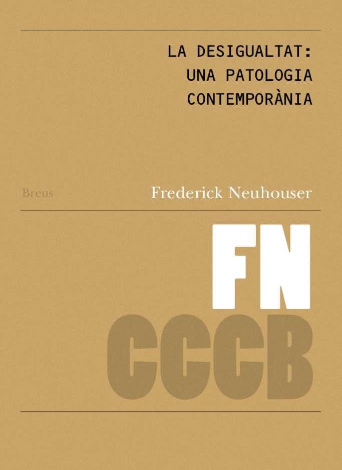 Desigualdad, la. Una patologia contempora´nea / Inequality: a contemporary pathol | 9788409731619 | Neuhouser, Frederick