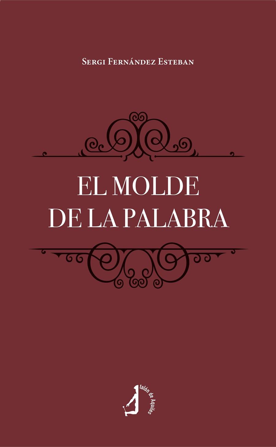 Molde de la palabra, el | 9788410058767 | Fernández Esteban, Sergi