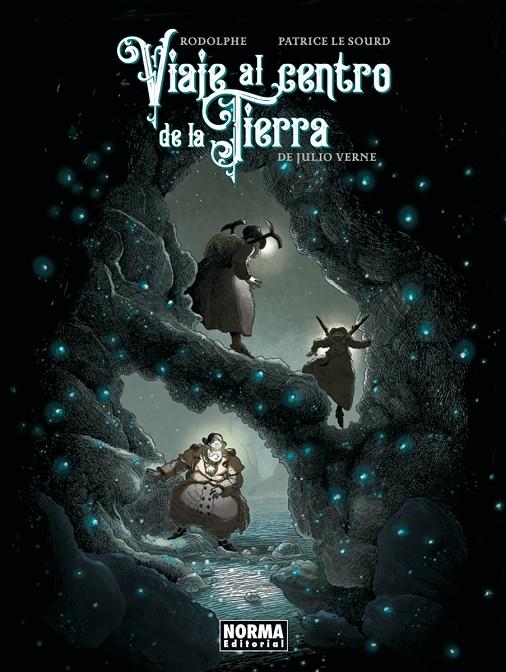 VIAJE AL CENTRO DE LA TIERRA | 9788467977226 | VERNE, JULIO / RODOLPHE / LE SOURD, PATRICE