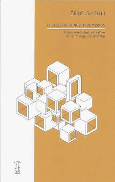 DESIERTO DE NOSOTROS MISMOS, EL | 9789878272498 | Sadin, Éric