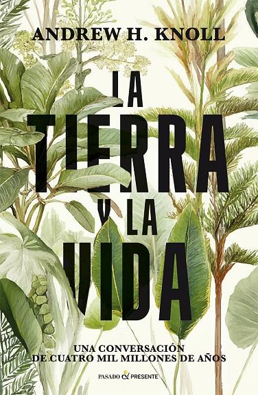 Tierra y la vida, la | 9791399120646 | KNOLL, ANDREW