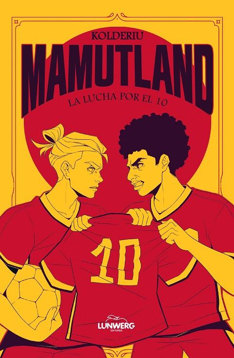 Lucha por el 10, la (Mamutland 2) | 9791387761974 | Kolderiu