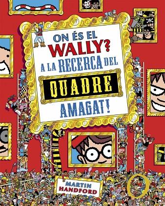 On és el Wally? A la caça del quadre amagat! (On és el Wally? 6) | 9788410269903 | Handford, Martin
