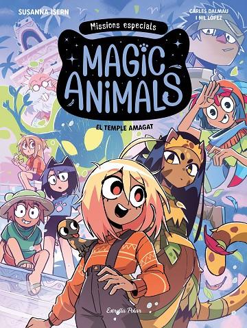 Magic Animals. Missions especials 2. El temple amagat | 9791388358067 | Isern, Susanna / Dalmau, Carles / López, Nil