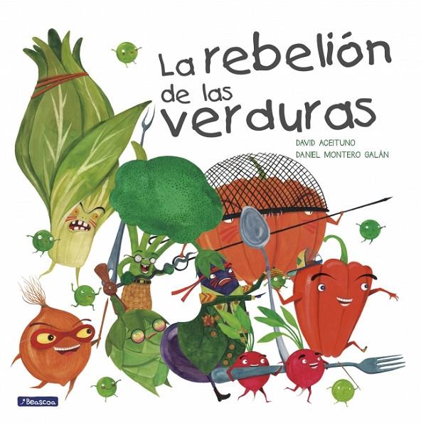 Rebelión de las verduras, la | 9788448845025 | Aceituno, David/Montero, Daniel