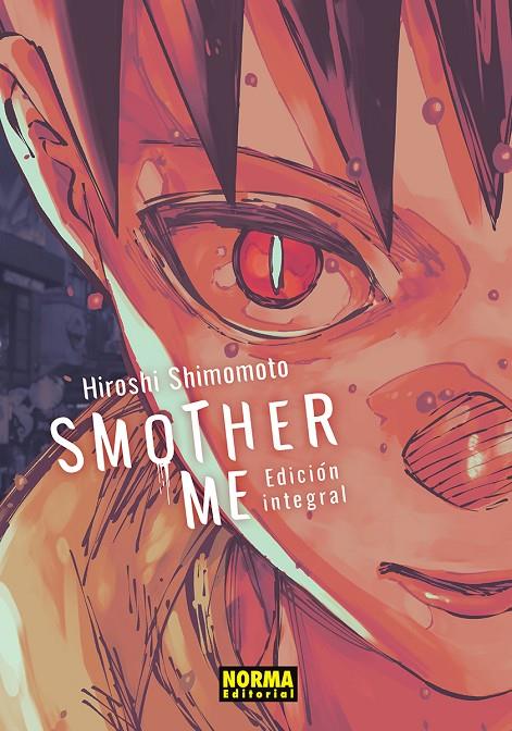SMOTHER ME. INTEGRAL | 9788467981360 | HIROSHI SHIMOMOTO