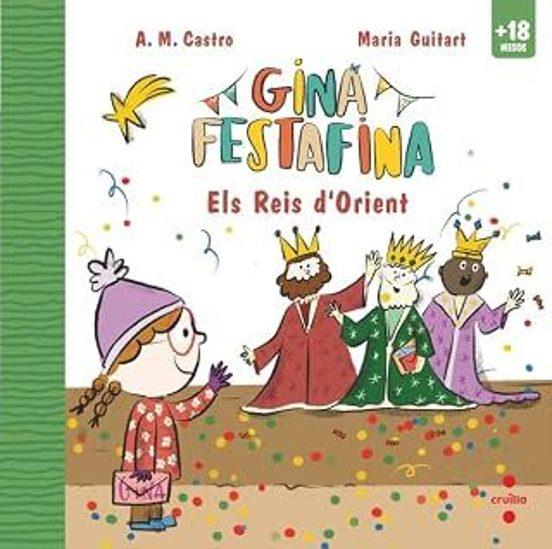 Gina Festafina: Els Reis d'Orient | 9788466160582 | A. M. Castro,