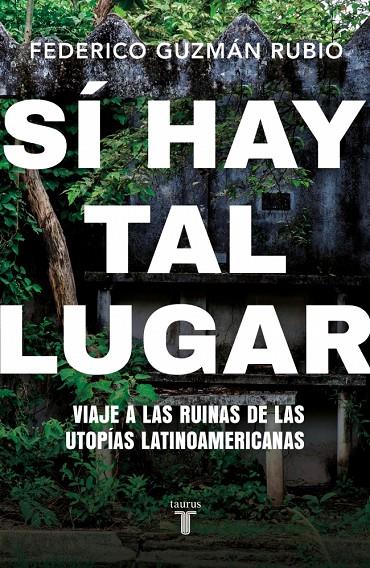 Sí hay tal lugar | 9788430628063 | Guzmán Rubio, Federico