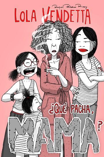 Lola Vendetta. ¿Qué pacha, Mama? | 9788411617994 | Riba Rossy, Raquel