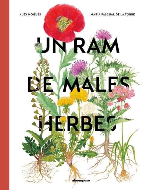 Un ram de males herbes | 9788410016132 | Nogués, Alex/Pascual de la Torre, María