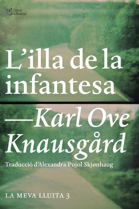 Illa de la infantesa, l' (La meva lluita 3) | 9788494348129 | Knausgård, Karl Ove