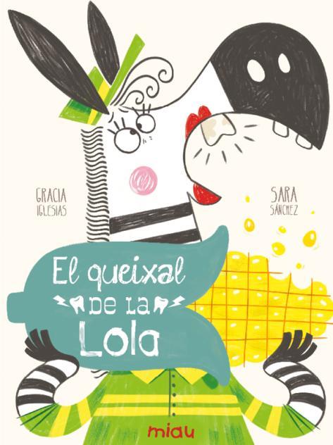 Queixal de la Lola, el | 9791388030246 | Iglesias, Gracia