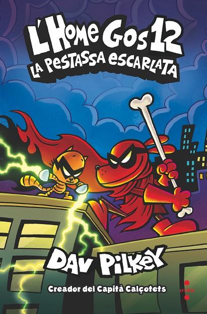 Pestassa escarlata, la (L'Home Gos 12) | 9788466157926 | Pilkey, Dav