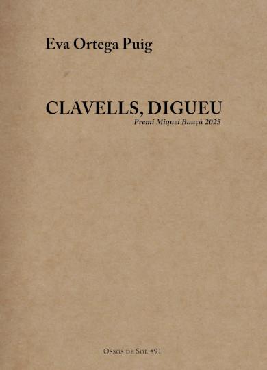 Clavells, digueu (Premi Miquel Bauçà 2025) | 9791399027730 | Ortega Puig, Eva