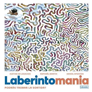 Laberintomania | 9788412725346 | de Lagausie, Justine / Martin, Raphaël