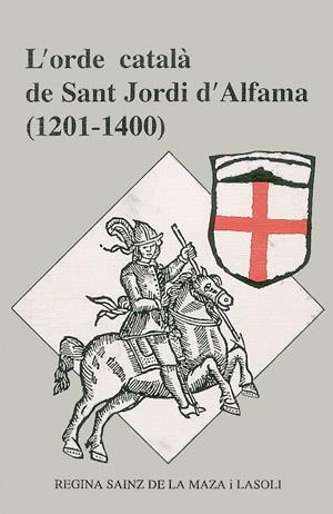 Orde català de Sant Jordi d'Alfama, l' (1201-1400) | 9788479350307 | Sáinz de la Maza, Regina