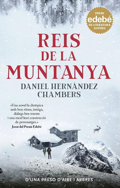 Reis de la muntanya (Premi EDEBÉ de Literatura Juvenil 2024) | 9788468370156 | Hernández Chambers, Daniel