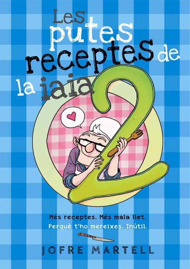 Putes receptes de la iaia 2, les | 9788416670246 | Martell, Jofre