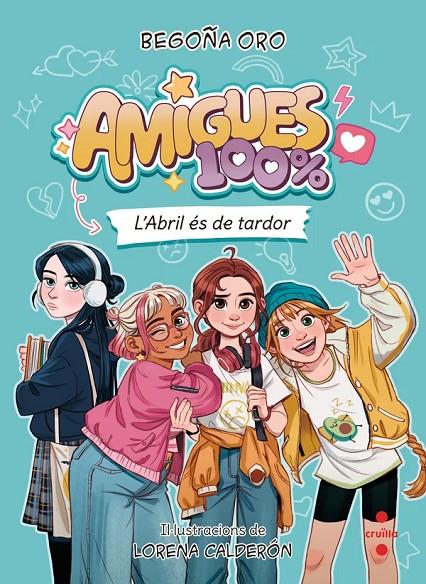 Amigues 100% 1. L'Abril és de tardor | 9788466160452 | Oro Pradera, Begoña