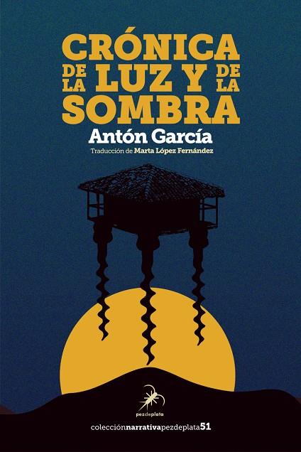CRÓNICA DE LA LUZ Y DE LA SOMBRA | 9788412889949 | García, Antón