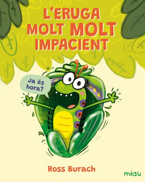 Eruga molt molt impacient, l' | 9791388030048 | Burach, Ross