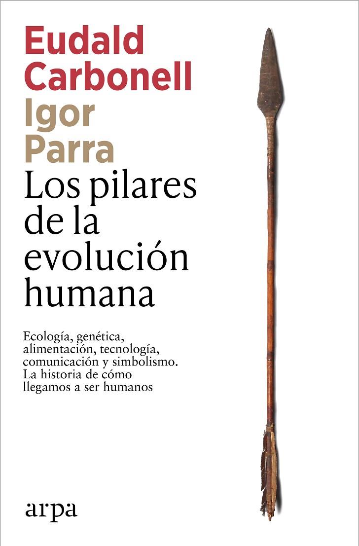Pilares de la evolución humana, los | 9791387833541 | Carbonell, Eudald/Parra, Igor