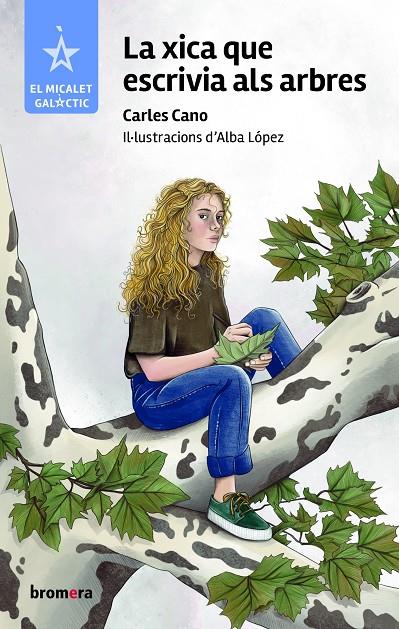 Xica que escrivia als arbres, la | 9788413585963 | Carles Cano