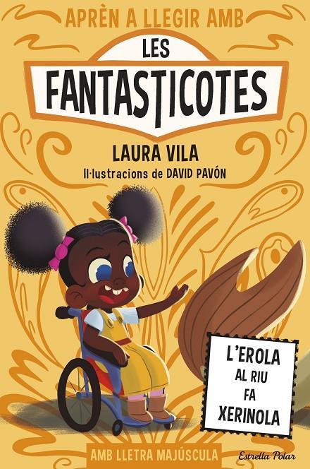 Erola al riu fa xerinola, l' (Aprèn a llegir amb les Fantasticotes 12) | 9791387519810 | Vila, Laura