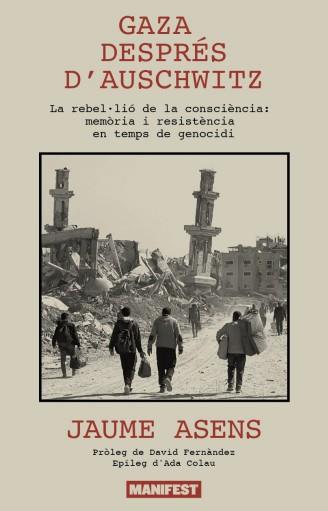 GAZA DESPRÉS D'AUSCHWITZ | 9791388442070 | ASENS, JAUME