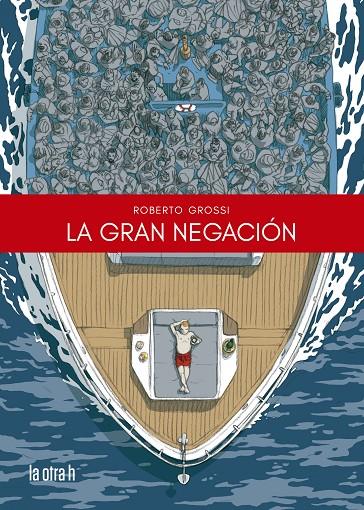 Gran negación, la | 9788416763986 | Grossi, Roberto