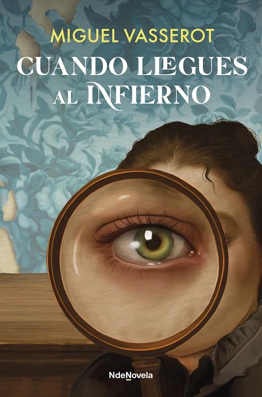 Cuando llegues al infierno | 9788410140332 | Vasserot, Miguel