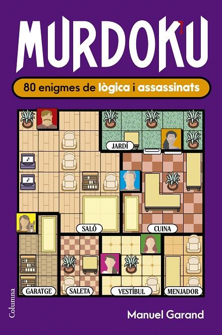 Prevenda 01/07 - Murdoku: 80 enigmes de lògica i assassinats | 9788466435420 | Garand, Manuel