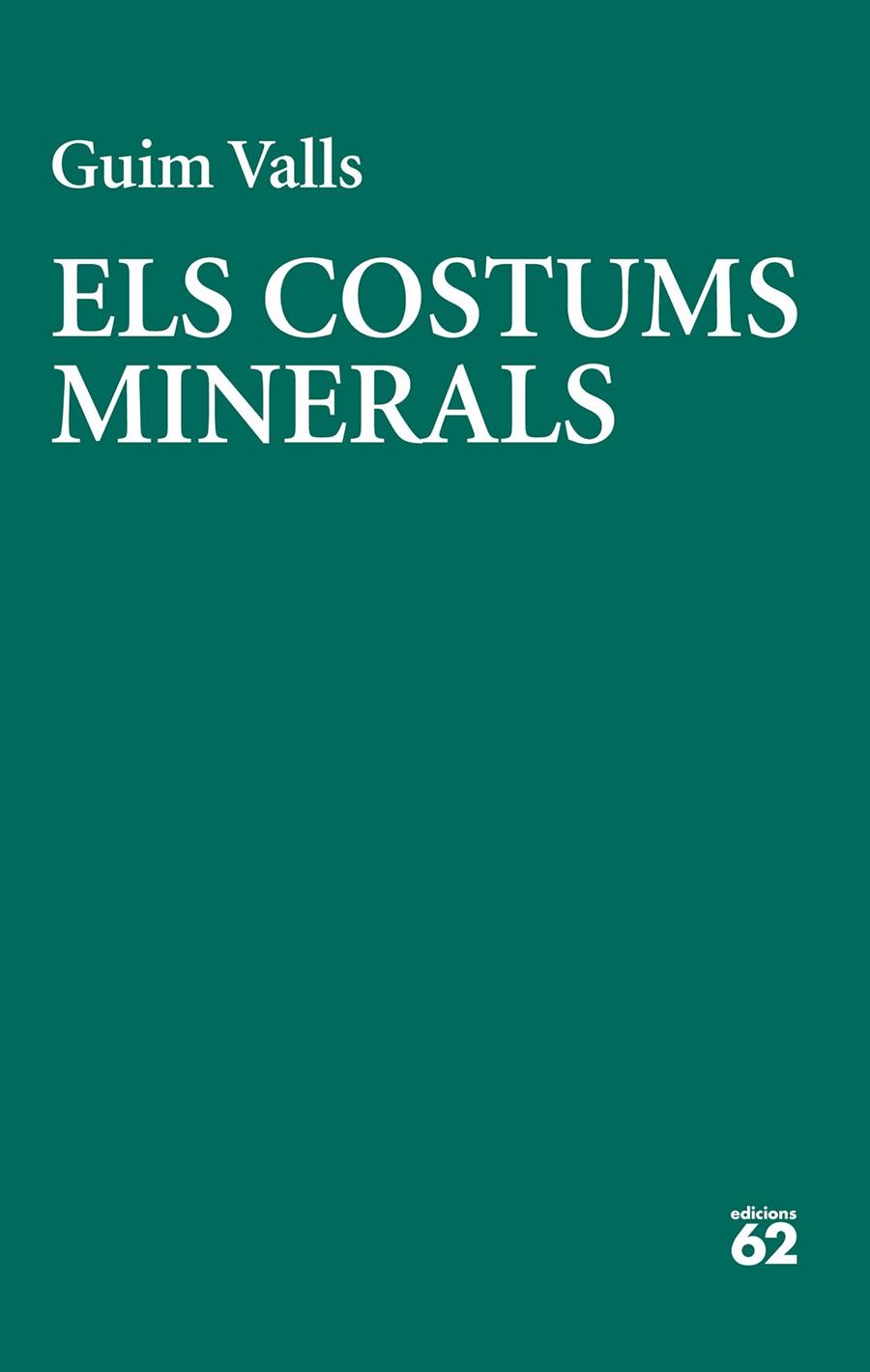 Els costums minerals | 9788429783728 | Valls Soler, Guim
