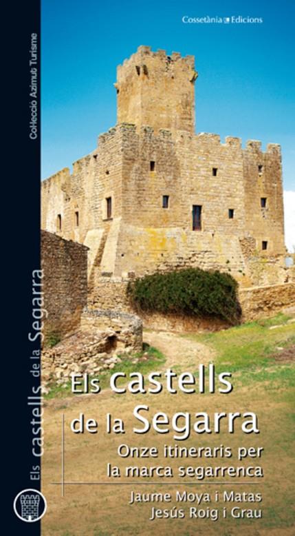 Castells de la Segarra, els | 9788497918725 | Roig i Grau, Jesús/Moya i Matas, Jaume